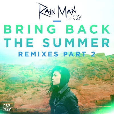 Rain man/Oly Bring Back the Summer (feat. OLY) (Remixes - Part 2)