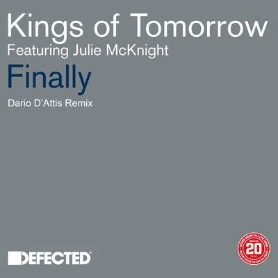 Kings of Tomorrow/JULIE MCKNIGHT Finally (Dario DAttis Remix)