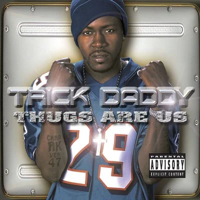 Trick Daddy THUGS ARE US Explicit