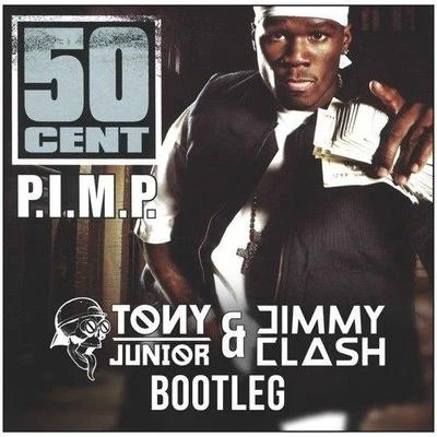 Tony Junior/Jimmy Clash P.I.M.P. (Tony Junior x Jimmy Clash Bootleg)