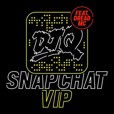 Dread MC/DJ Q Snapchat VIP