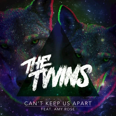 The Twins Cant Keep Us Apart (feat. Amy Rose)