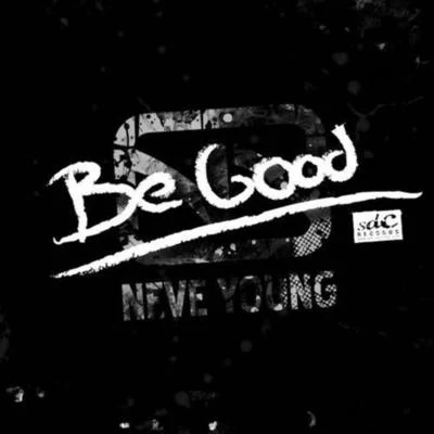 Neve Young Be Good