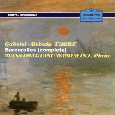 Massimiliano Damerini Gabriel Fauré: Barcarolles