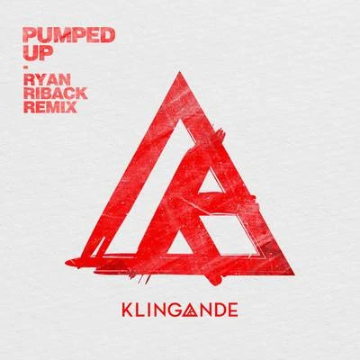 Klingande/Ryan Riback Pumped Up (Ryan Riback Remix)