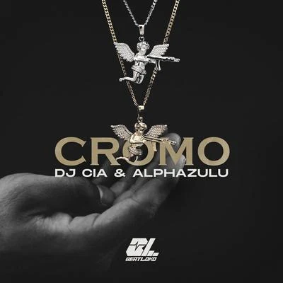 Dj Cia/AlphaZulu Cromo