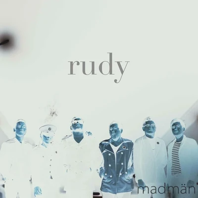 Madman Rudy