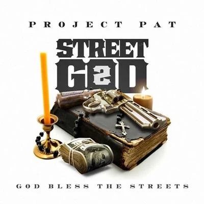 Project Pat Street God 2: God Bless the Streets