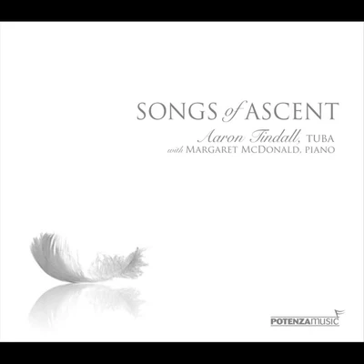 Aaron Tindall Songs of Ascent (feat. Margaret McDonald)