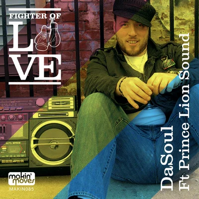 DaSoul Fighter of Love (feat. Prince Lion Sound)