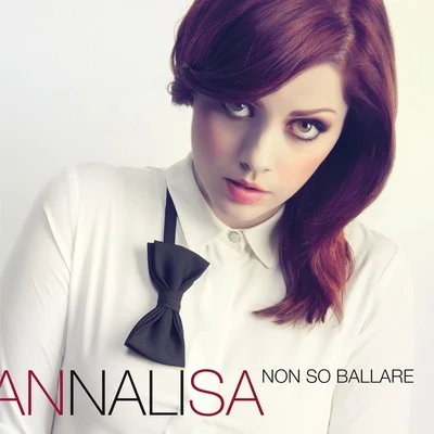 Annalisa Non so ballare