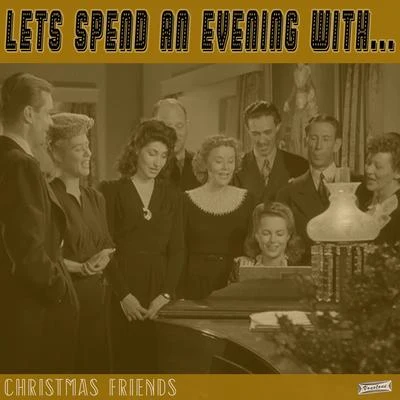 Mormon Tabernacle Choir/Burl Ives/Percy Faith Lets Spend an Evening with Christmas Friends