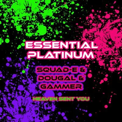 Dougal/Gammer/Squad-E Heaven Sent You