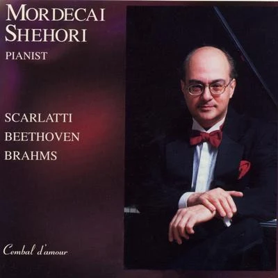 Domenico Scarlatti Mordecai Shehori Plays Scarlatti, Beethoven & Brahms-Paganini