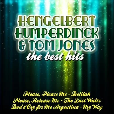 Engelbert Humperdinck Engelbert Humperdinck & Tom Jones The Best Hits