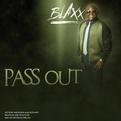 Blaxx Pass Out