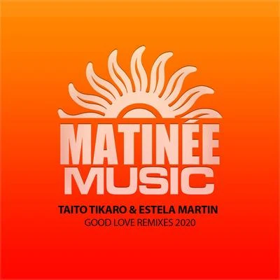 Estela Martin/Taito Tikaro Good Love