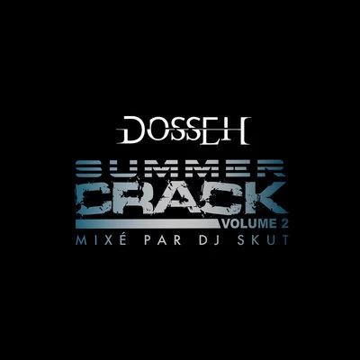 Dosseh Summer Crack 2