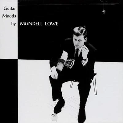 Mundell Lowe Guitar Moods By Mundell Lowe