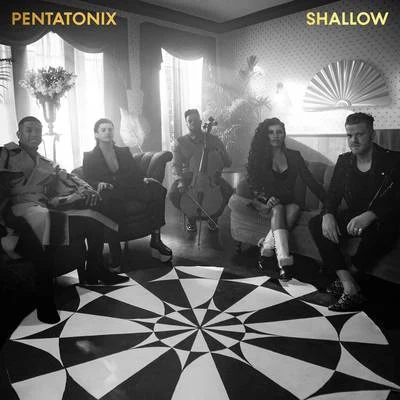 Pentatonix Shallow