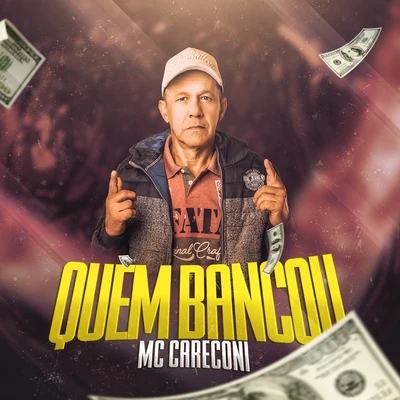 MC Careconi Quem bancou