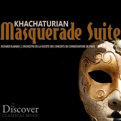 L&#x27;Orchestre de la Societe des Concerts du Conservatoire de Paris Khachaturian: Masquerade Suite