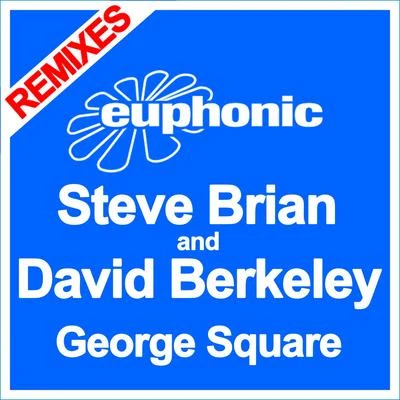 Steve Brian George Square (Remixes)