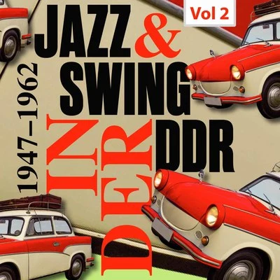 Günter Hörig/Werner Pfüller Quintet/Leipzig Radio Orchestra/Gerhard Honig Orchestra/Alo Koll Tanzorchester/Kolibris, Die Swing & Jazz in der DDR, Vol. 2