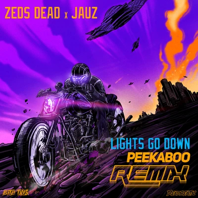 Zeds Dead/Peekaboo/Jauz Lights Go Down (Peekaboo Remix)