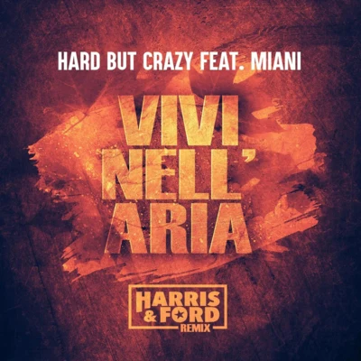 Harris & Ford Vivi Nell’ Aria (Harris & Ford Remix)