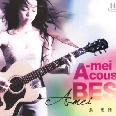 張惠妹 (阿妹) A-mei Acoustic Best