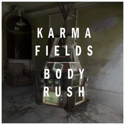 Karma Fields BODY RUSH