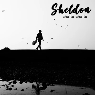 Sheldon Chalte Chalte - Single