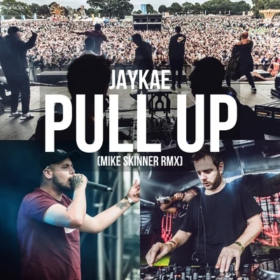 Jaykae Pull Up (Mike Skinner Remix)