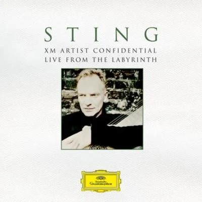 Sting Sting: XM Artist Confidential - Live From The Labyrinth