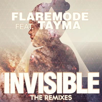 Flaremode Invisible The Remixes