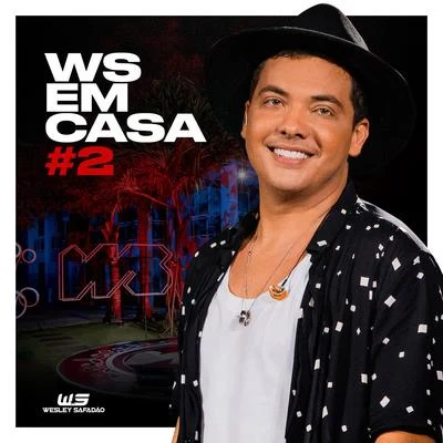 Wesley Safadão WS Em Casa 2