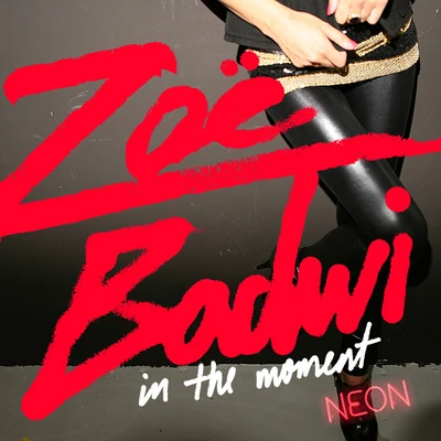 Zoe Badwi In The Moment (Remixes)