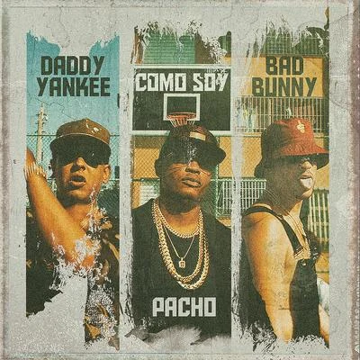 Bad Bunny/Daddy Yankee/Pacho Como Soy