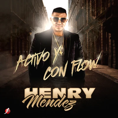 Henry Mendez Activo y Con Flow