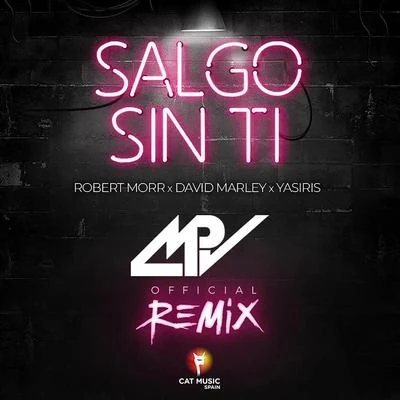 David Marley/Yasiris/Robert Morr Salgo Sin Ti (MPV Remix)