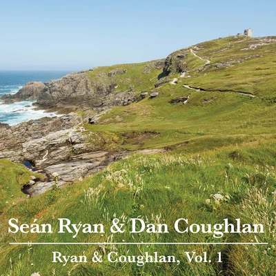 Dan Coughlan/Sean Ryan Ryan & Coughlan, Vol. 1