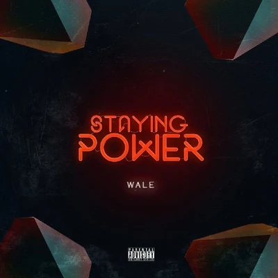 Wale Staying Power