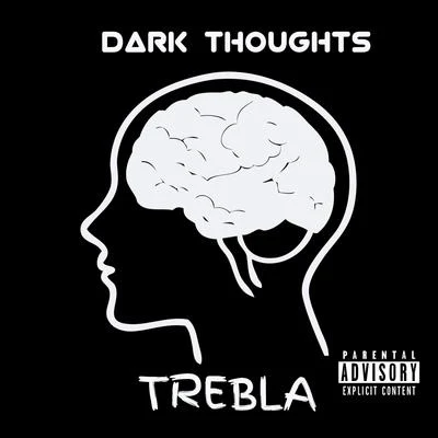 TREBLA Dark Thoughts