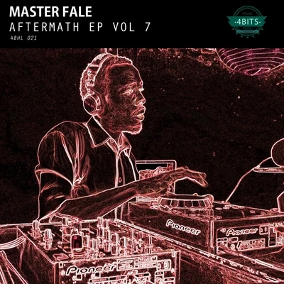 Master Fale Aftermath EP, Vol. 7