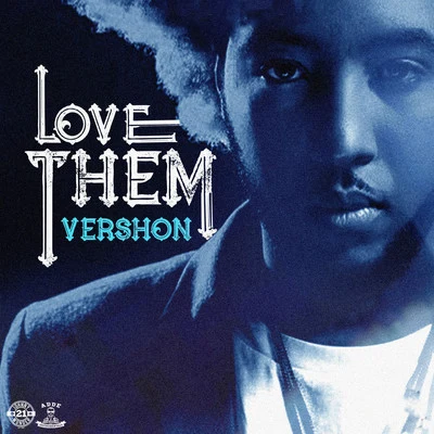 Vershon Love Them (All My Friends)