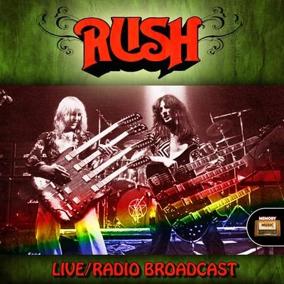 Rush Rush LiveRadio Broadcast