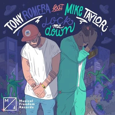 Mike Taylor/Tony Romera Lock me Down