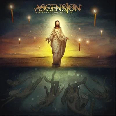 Ascension Beneath the Surface - EP