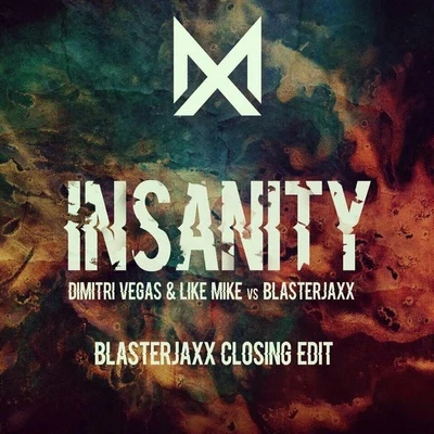 Blasterjaxx Insanity (Blasterjaxx Closing Edit)